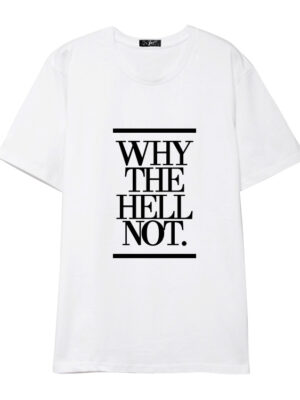 Hani Why the Hell Not T-Shirt (1)