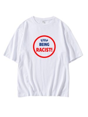 White Stop Being Racist T-Shirt DK – Seventeen (3)