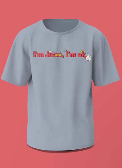 I’m Jisoo, I’m okay T-Shirt