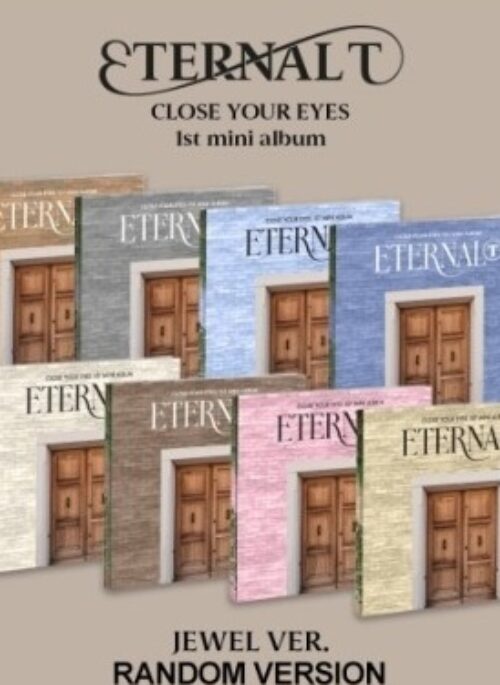 CLOSE YOUR EYES 1st Mini Album - ETERNALT | Jewel, Random version