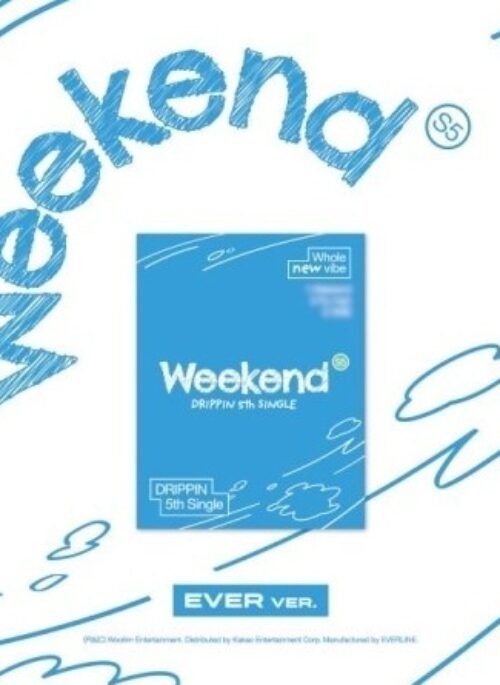 DRIPPIN 5th Single Album - Weekend | EVER version