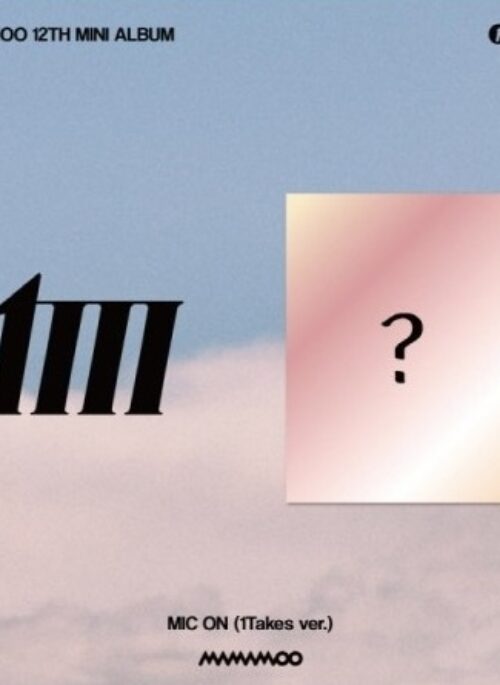 MAMAMOO 12th Mini Album - MIC ON | 1Takes version