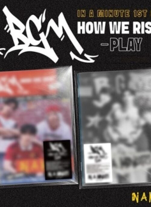 IN A MINUTE 1st Mini Album – BGM : HOW WE RISE – PLAY | Random version